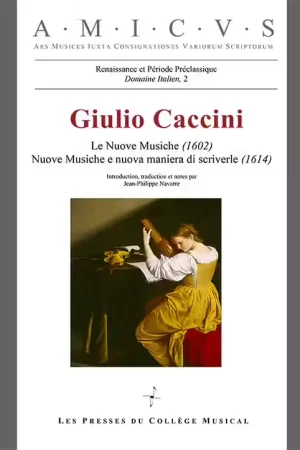 Les Presses Du College Musical Caccini Giulio - Le Nuove Musiche | Tout juste disponible