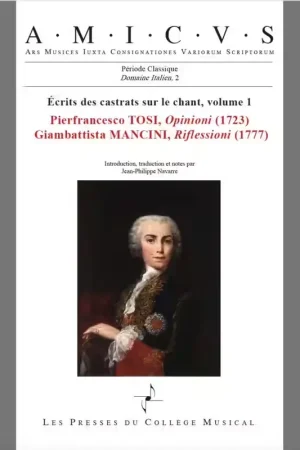 Les Presses Du College Musical Ecrits Des Castrats Sur Le Chant Vol.1 - Direct usine