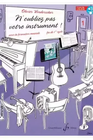 Billaudot Vonderscher O. - N'oubliez Pas Votre Instrument Vol.1 (élève) | Nouveau chez nous