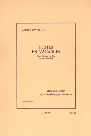 Profitez-en - Leduc Casterede Jacques - Flutes En Vacances - Quatre Pieces Pour 3 Ou 4 Flutes