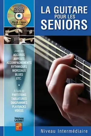 Play Music Publishing Stephane Laisnet - La Guitare Pour Les Seniors - Niveau Intermediaire | Dépêchez-vous