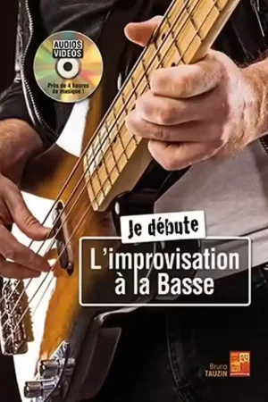 Play Music Publishing Bruno Tauzin - Je Debute L'improvisation A La Basse - Coup de cœur