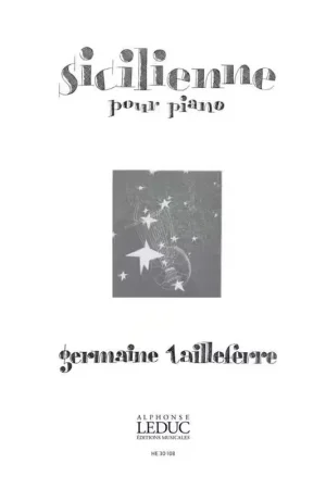 Heugel Tailleferre Germaine - Sicilienne Pour Piano - Nouveau