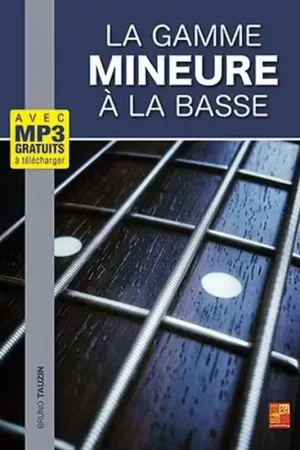 Play Music Publishing Tauzin Bruno - La Gamme Mineure A La Basse | Meilleur prix
