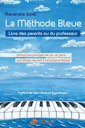 Offre bientôt terminée - Lemoine Sorel Alexandre - La Methode Bleue Livre Des Parents Ou Du Professeur