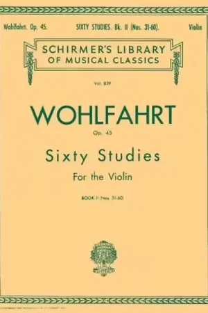 Disponible - Schirmer Wohlfahrt Franz - 60 Etudes Op.45 Book 2 - Violon