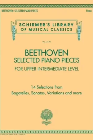 Qualité premium - Hal Leonard LUDWIG VAN BEETHOVEN - SELECTED PIANO PIECES: UPPER INTERMEDIATE - PIANO
