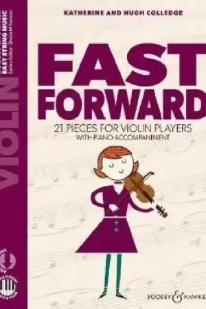 Boosey & Hawkes Colledge K. & H. - Fast Forward - Violon +piano | Disponible maintenant