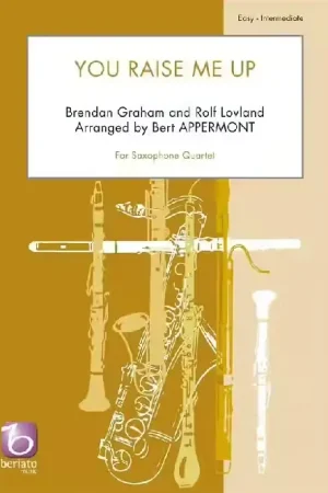Beriato Music B. GRAHAM ET R. LOVLAND - YOU RAISE ME UP - QUATUOR DE SAXOPHONES | À ne pas manquer