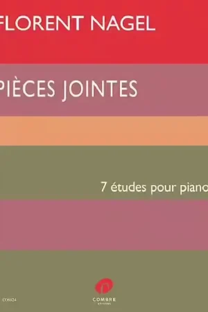 Premium | Combre Florent Nagel - Pieces Jointes - 7 Etudes Pour Piano