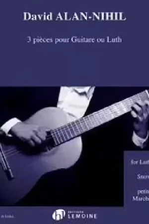Lemoine David ALAN-nihil - 3 Pieces Pour Guitare Ou Luth - Guitare Ou Luth | Liquidation