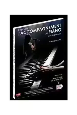 F2M Editions Christophe Astie - J'apprends L'accompagnement Au Piano - Prix en baisse