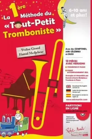 Qualité supérieure | Robert Martin La 1ère Méthode Du Tout Petit Tromboniste (Instru seul) - Medjebeur, Girard
