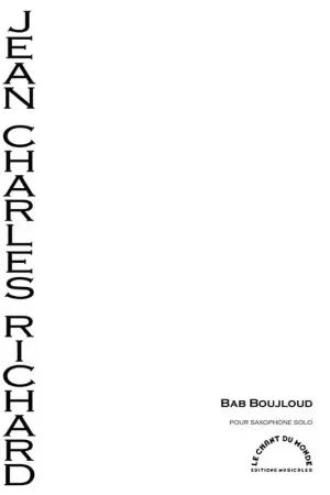 Derniers exemplaires | Chant Du Monde Richard JEAN-charles - Bab Boujloud - Saxophone Solo