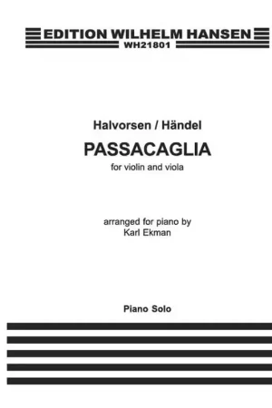 Très populaire | Wilhelm Hansen HALVORSEN / HANDEL - PASSACAGLIA - PIANO