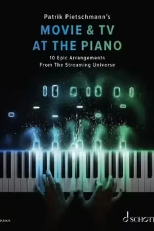 Schott Pietschmann Patrick - Movie And TV At The Piano - Profitez-en