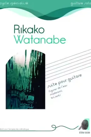 L'Empreinte mélodique L'empreinte Mélodique Watanabe Rikako - Suite Pour Guitare - Derniers jours