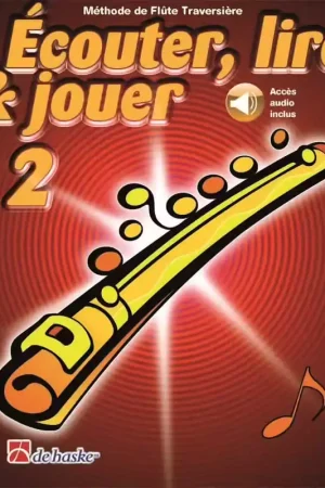 Dehaske Écouter Lire Et Jouer Vol.2 Flûte Traversière | Excellente qualité