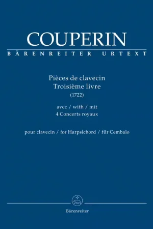 Barenreiter Couperin Francois - Pieces De Clavecin Troisieme Livre - Disponible maintenant