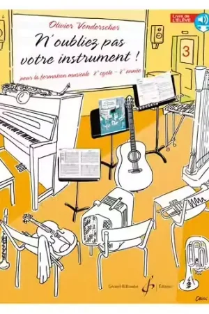 Billaudot Vonderscher O. - N'oubliez Pas Votre Instrument Vol.3 (élève) | Qualité premium