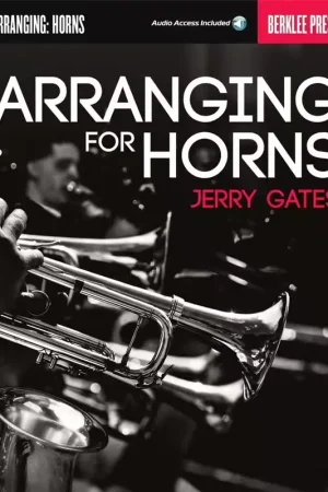 Berklee Jerry Gates - Arranging For Horns - Retour gratuit