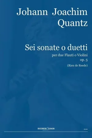 Offre flash | Riverberi Sonori QUANTZ J.J. - SEI SONATE O DUETTI OP.5 - FLUTE & VIOLON