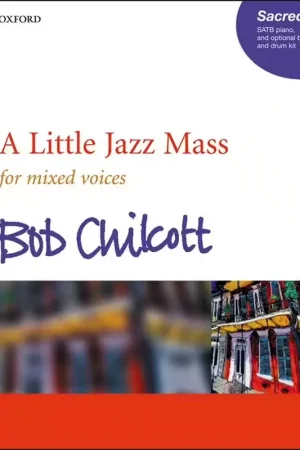 Qualité professionnelle | Oxford University Press A Little Jazz Mass For Mixed Voices - Chilcott